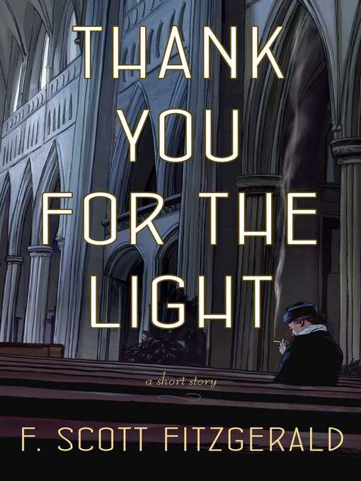 Title details for Thank You for the Light by F. Scott Fitzgerald - Wait list